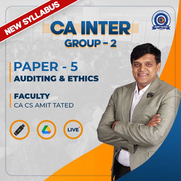 Paper-5: Auditing and Ethics By CA CS Amit Tated  (1st week of dec2023 Approx)