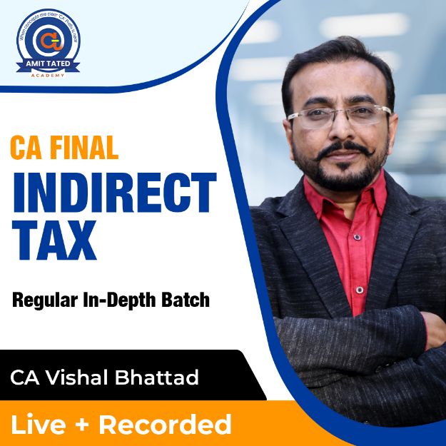 Picture of CA Final Indirect Tax Regular In-Depth Batch by CA Vishal Bhattad