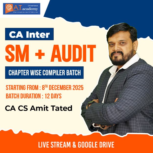 Picture of CA Inter SM + Audit Chapter Wise Compiler Batch By CA CS Amit Tated Sir