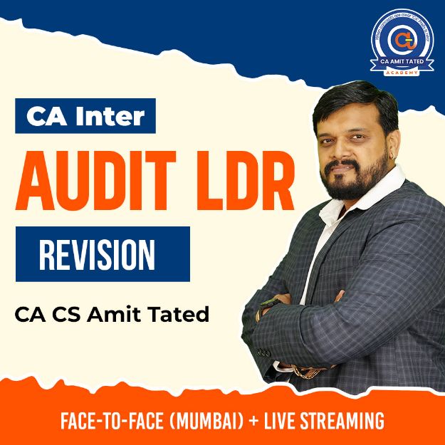 Picture of CA Inter Audit LDR Revision – Google Drive & Live Streaming | CA Amit Tated