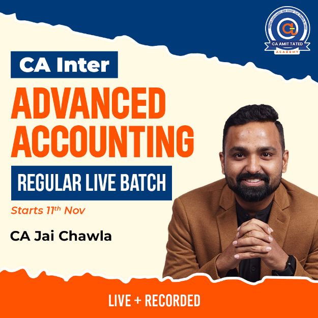 Picture of CA Inter Advanced Accounting – Regular Live Batch | Starts 11th Nov | By CA Jai Chawla | May 2026, Sep 2026 & Jan 2027