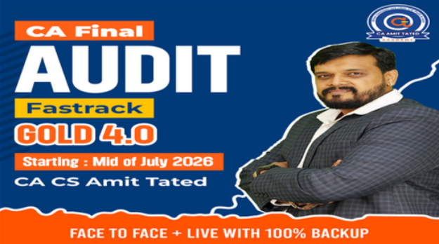 Picture of CA Final Audit Fastrack Gold 4.0 Batch By CA CS Amit Tated